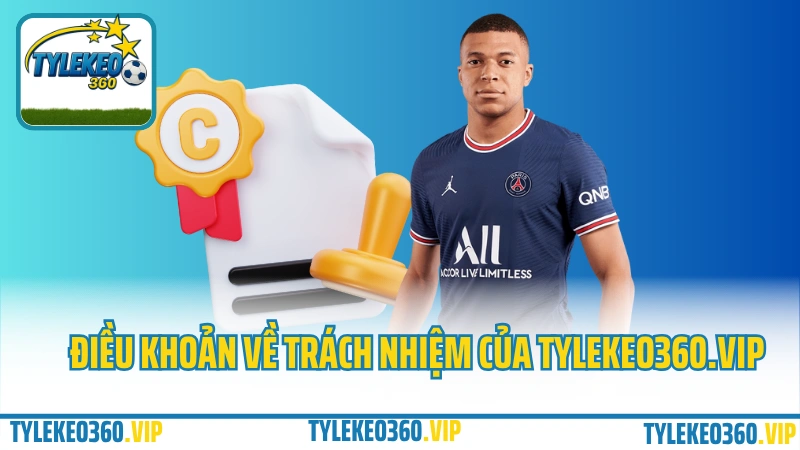 Trách nhiệm của Tylekeo360.vip đối với người dùng Trách nhiệm của Tylekeo360.vip đối với người dùng
