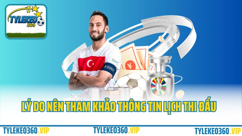 Lý do anh em nên tham khảo thông tin lịch thi đấu bóng đá?